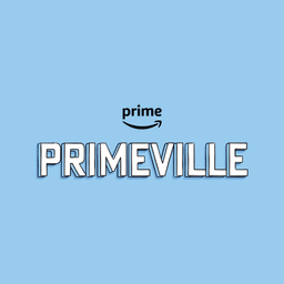 Amazon's Primeville Presented by Prime Video